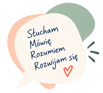Dymek z napisem odręcznym: Słucham. Mówię. Rozumiem. Rozwijam się.